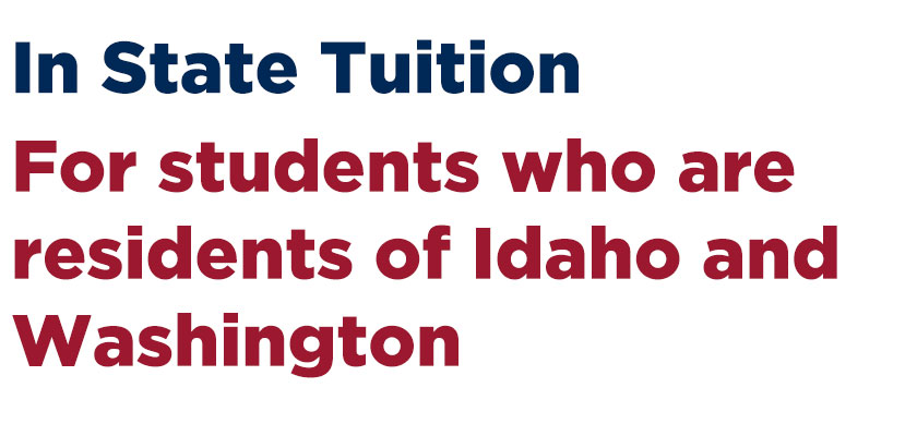 In State Tuition for students who are residents of Idaho and Washington