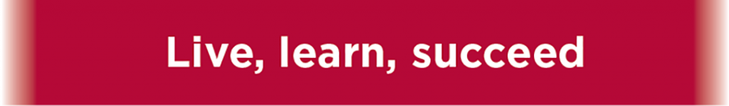 Live, learn, succeed