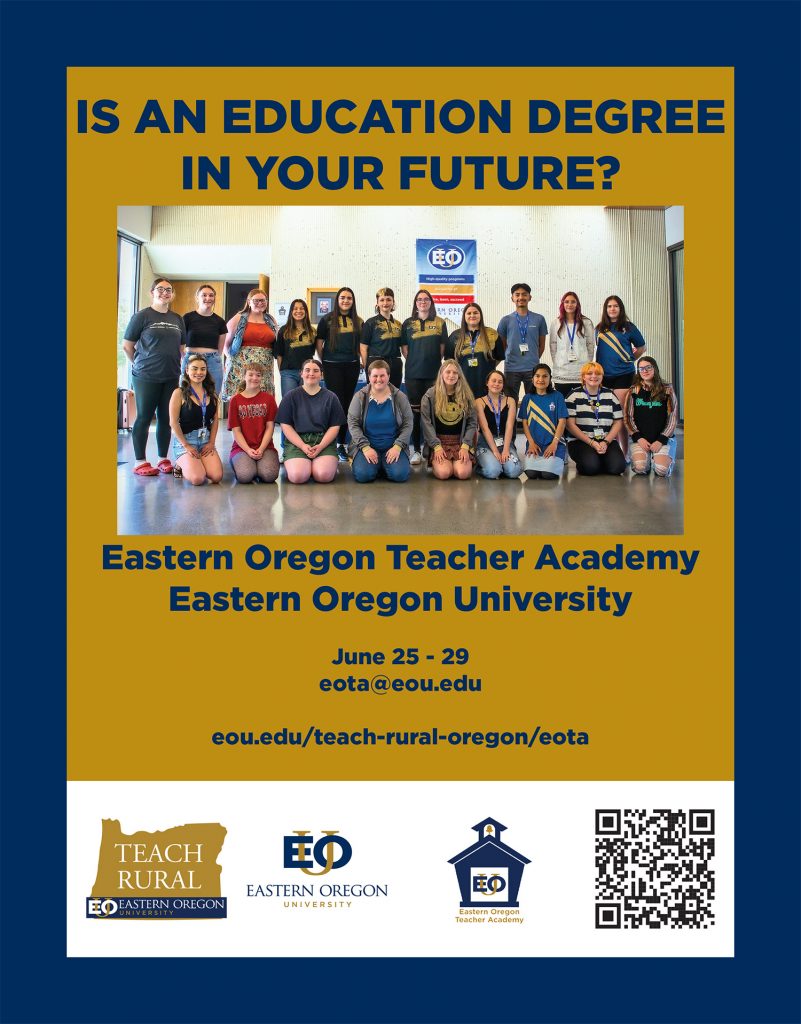 Is an education degree in your future? Eastern Oregon Teacher academy at EOU is June 25-29, 2023.